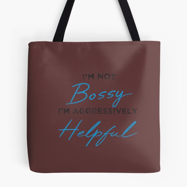 Item preview, Not Bossy Aggressively Helpful designed and sold by Mer Yem.