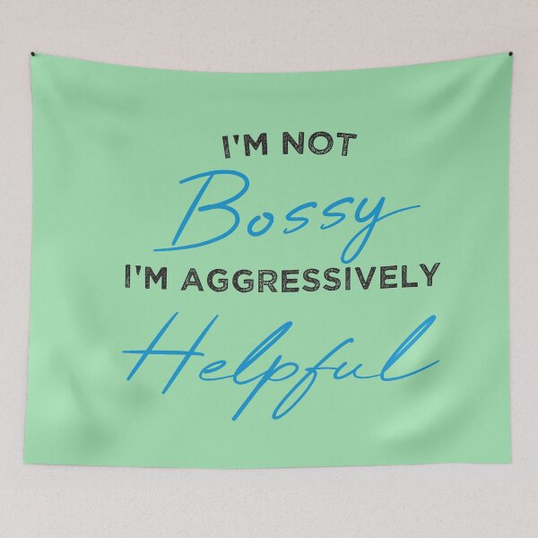 Item preview, Not Bossy Aggressively Helpful designed and sold by Mer Yem.
