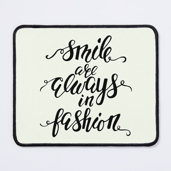 Item preview, Smile are always in fashion , designed and sold by Rishabhthinks.