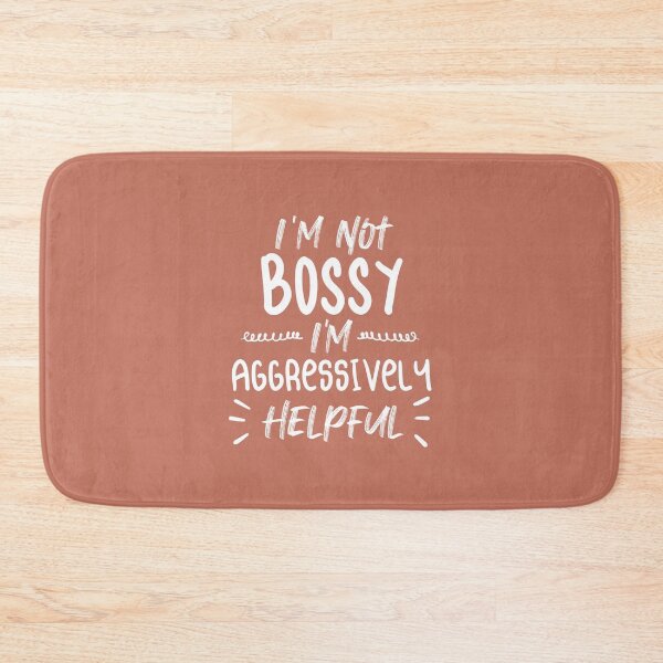 Item preview,  Not Bossy Aggressively Helpful designed and sold by Mer Yem.