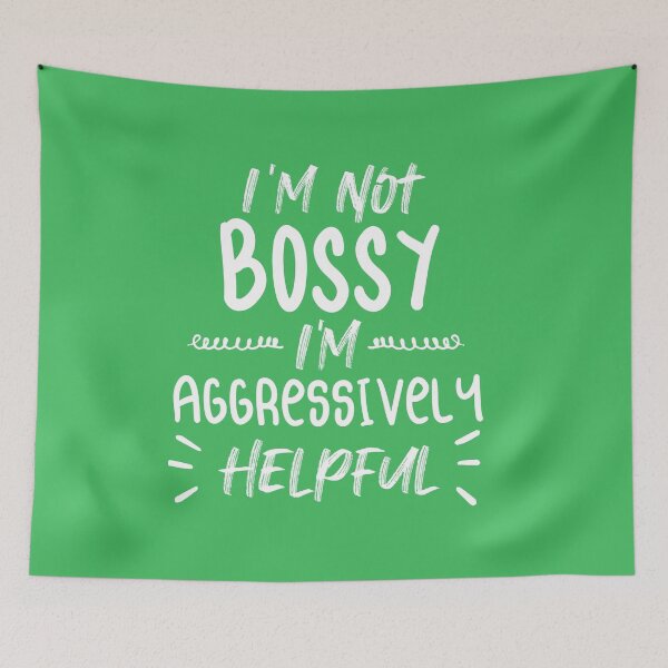 Item preview,  Not Bossy Aggressively Helpful designed and sold by Mer Yem.