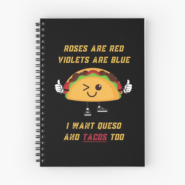 Item preview, Roses Are Red Violets Are Blue I Want Queso And Tacos Too designed and sold by PrintaMaria.