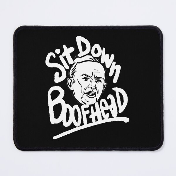 Item preview, Sit Down Boofhead Meme designed and sold by sketchNkustom.