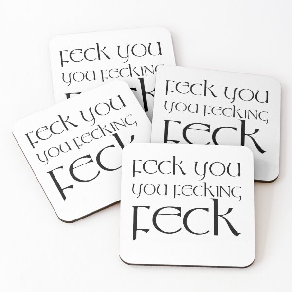 Item preview, Feck You, You Fecking Feck designed and sold by Fecking-Merch.