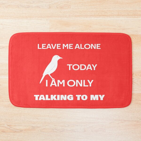 Item preview, I Am Only Talking To My Bird  designed and sold by rachidhaz.