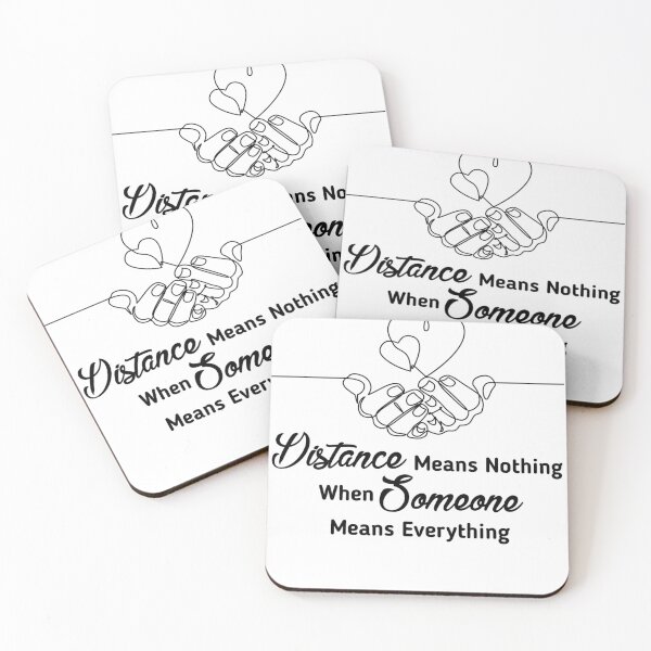 Item preview,  Distance Means Nothing When Someone Means Everything Long Distance Relationship  designed and sold by Tema EL.