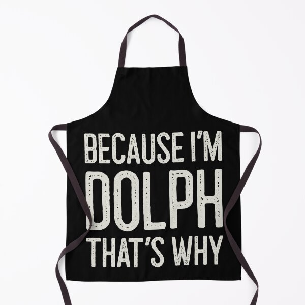 Item preview, Because I’m Dolph That’s Why Funny Personalized Name designed and sold by MariosNydras.