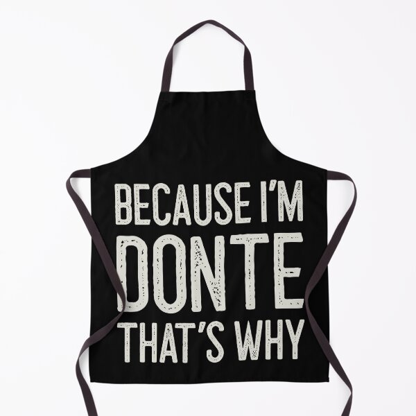 Item preview, Because I’m Donte That’s Why Funny Personalized Name designed and sold by MariosNydras.