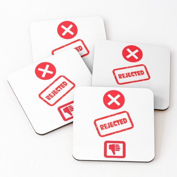 Item preview, REJECTED - DENIED - DISMISSED - REFUSED - FAILED - NO ACCESS designed and sold by MrCreativeArts.