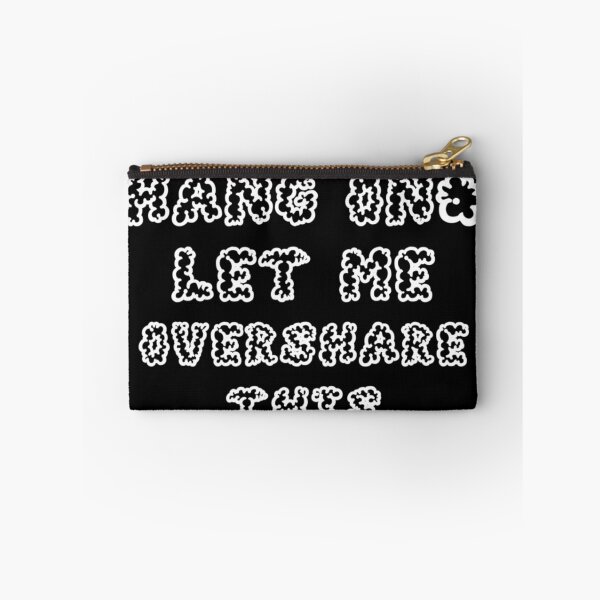 Item preview, Hang on let me  overshare this,Overthink,let me overthink this,hang on let me overthink this,worry,anxious  designed and sold by Yorino.