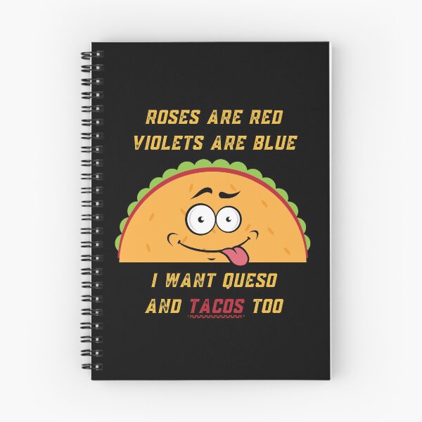 Item preview, Roses Are Red Violets Are Blue I Want Queso And Tacos Too designed and sold by PrintaMaria.