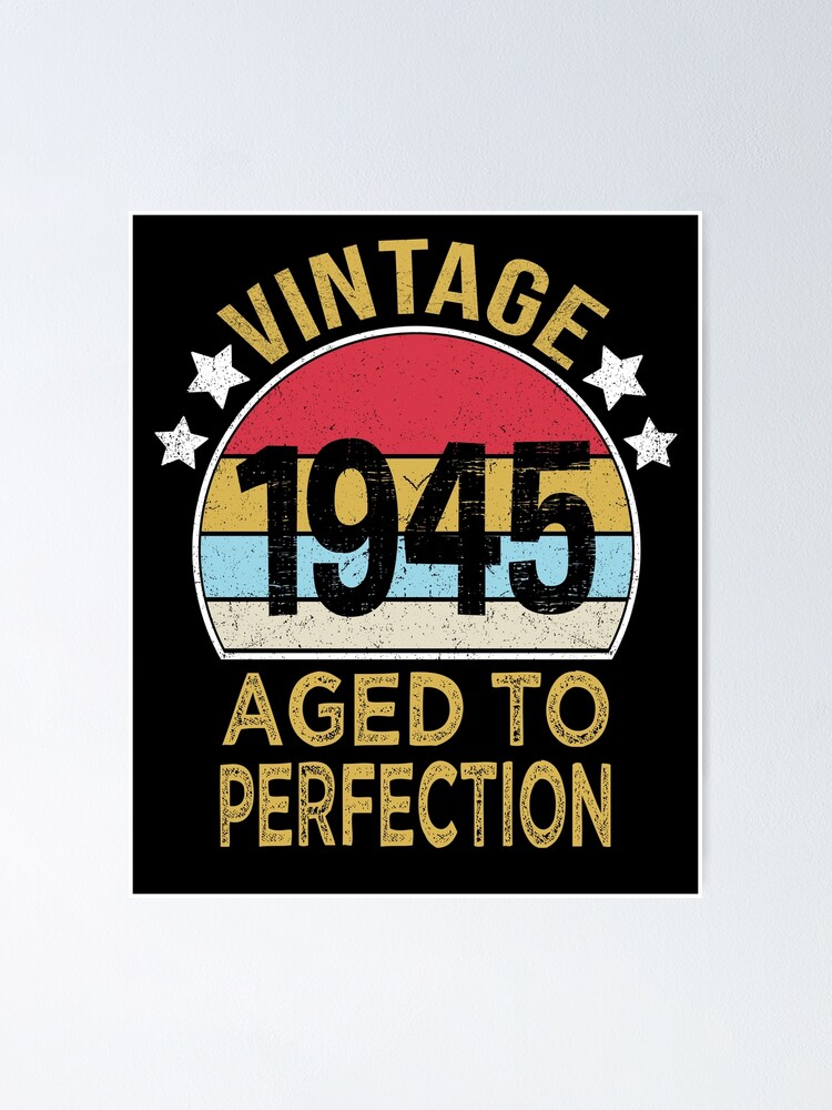 " Born 1945 Birthday Old Gift Vintage 1945 Funny for Birthday" Poster