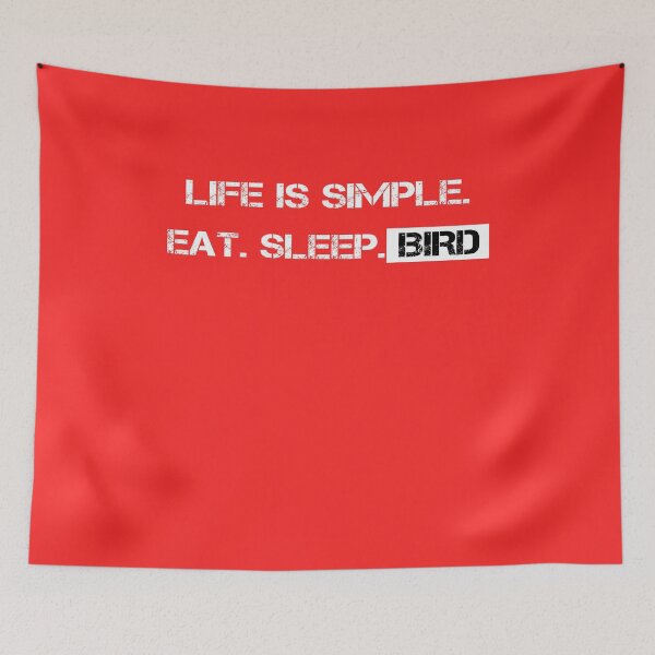 Item preview, Life is Simple Eat Sleep Bird   designed and sold by rachidhaz.