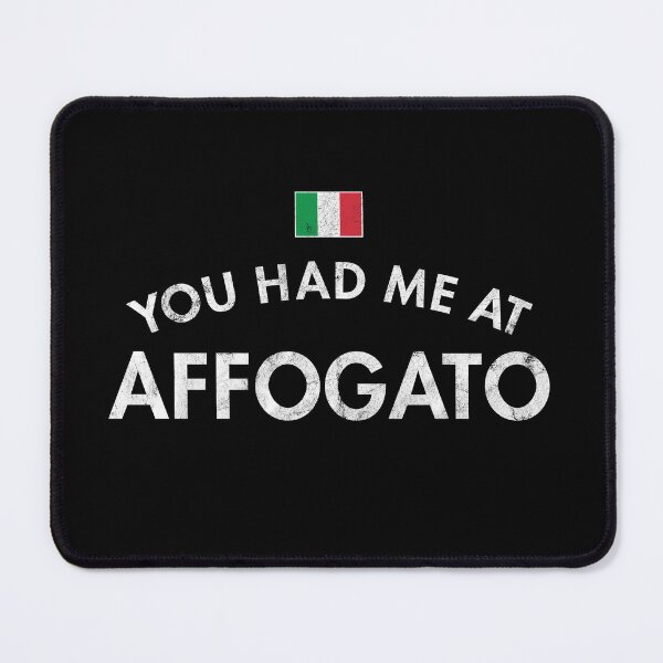 Item preview, You Had Me At Affogato designed and sold by twHistory.