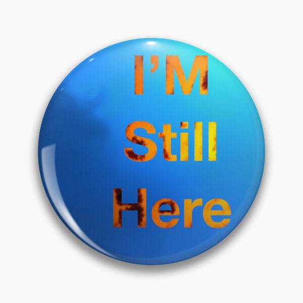 Item preview, I’m still here designed and sold by Joelartdesigns.