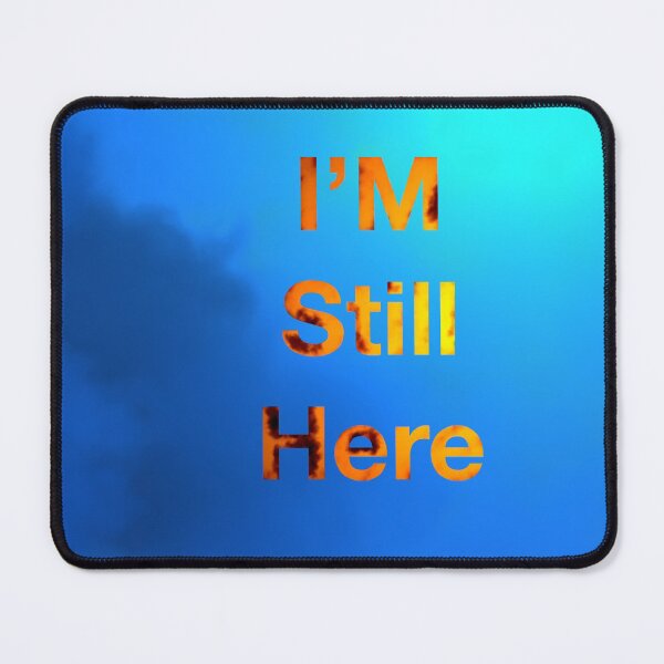 Item preview, I’m still here designed and sold by Joelartdesigns.