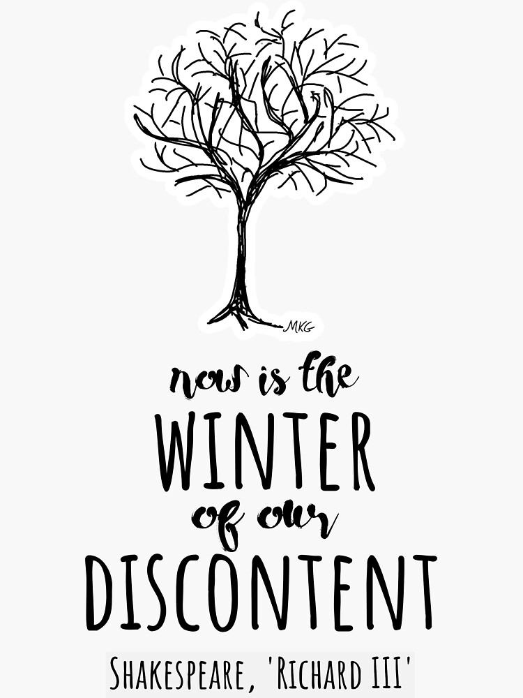 "Black and White Richard III Quote Now Is the Winter of Our Discontent" Sticker for Sale by