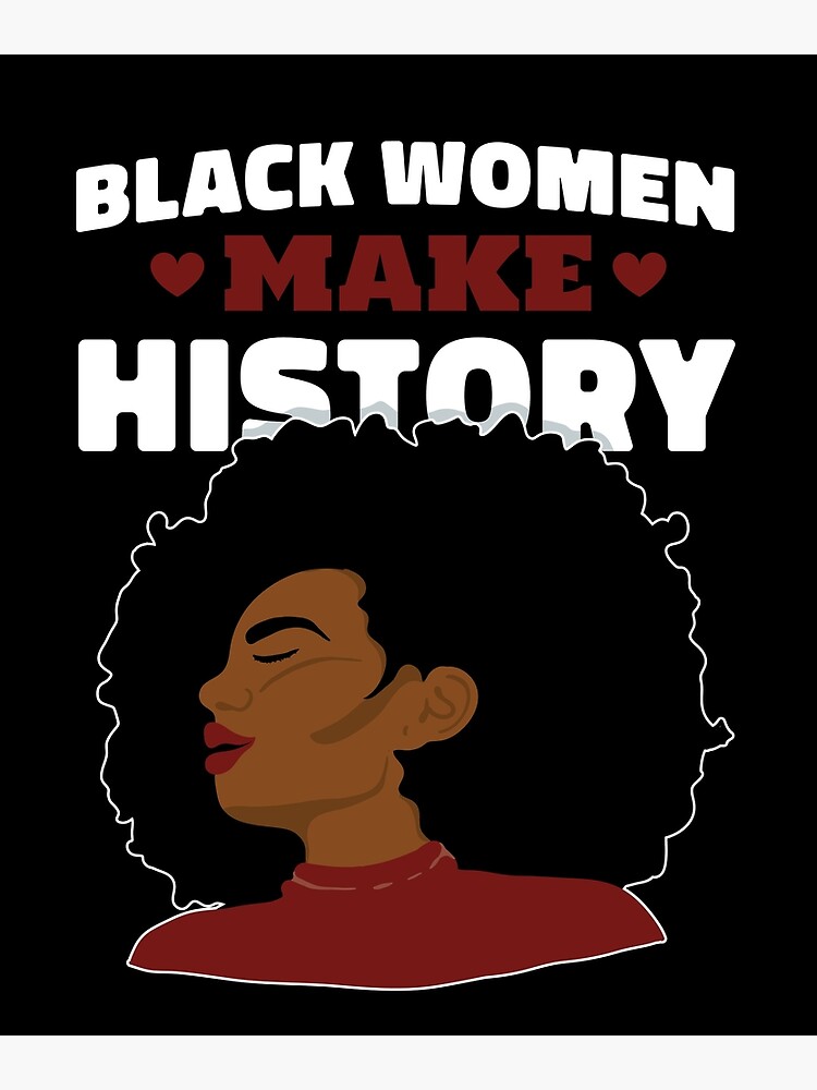 Black History Month Women African American Afro Black Woman Poster By Madriguerasm Redbubble 