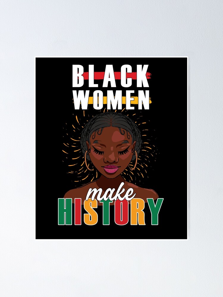 Black History Month Women African American Black Afro Woman Poster By Madriguerasm Redbubble 