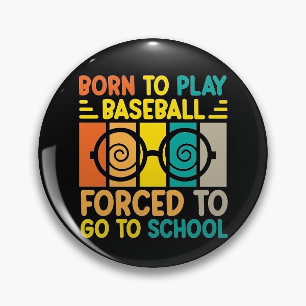 Item preview, Born To Play baseball Forced To Go To School designed and sold by AristoDesigner.
