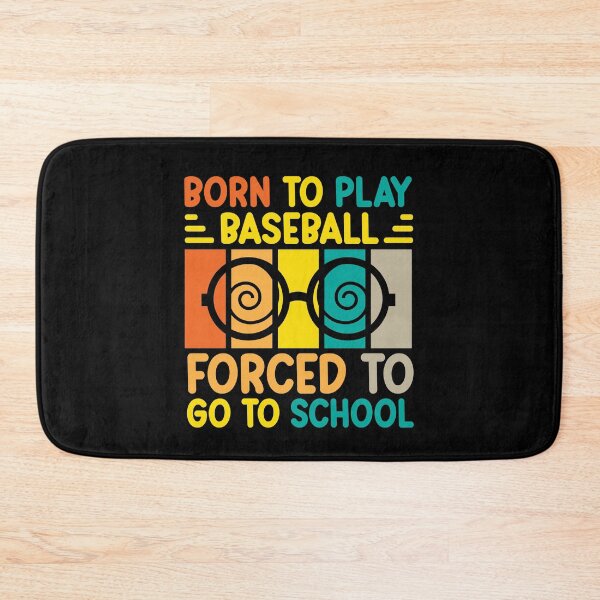 Item preview, Born To Play baseball Forced To Go To School designed and sold by AristoDesigner.