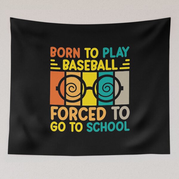 Item preview, Born To Play baseball Forced To Go To School designed and sold by AristoDesigner.
