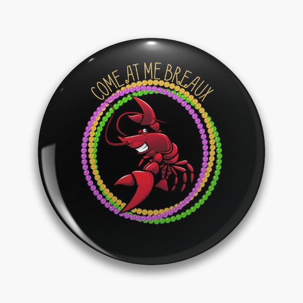 Item preview, Come at me Breaux | Funny Mardi Gras quotes designed and sold by HROC.