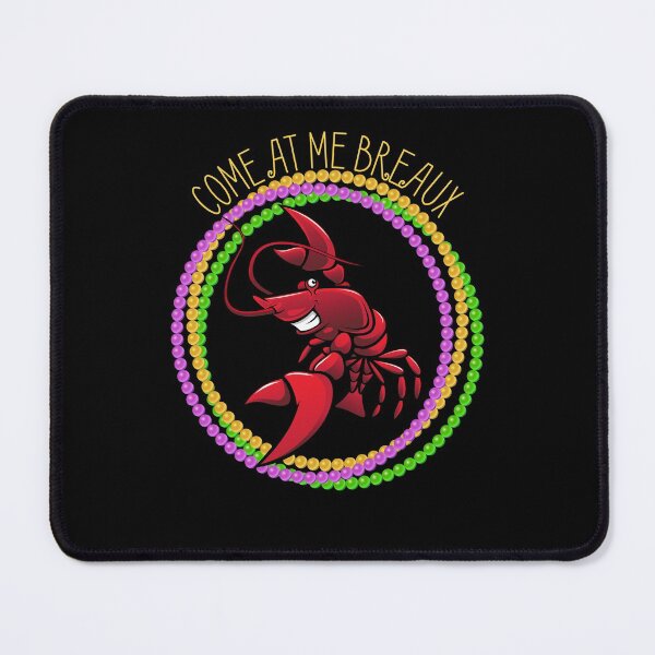 Item preview, Come at me Breaux | Funny Mardi Gras quotes designed and sold by HROC.