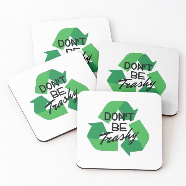 Item preview, Don’t Be Trashy Recycle Recycling Climate Activist Environmentalist designed and sold by The Junto Shop.