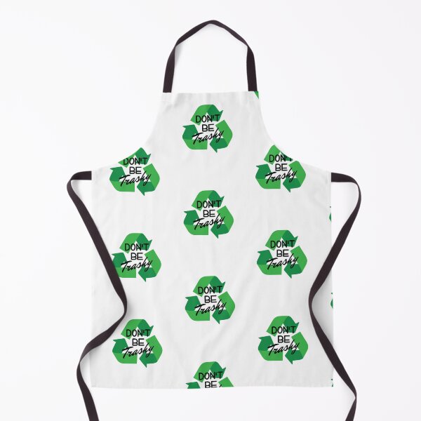 Item preview, Don’t Be Trashy Recycle Recycling Climate Activist Environmentalist designed and sold by The Junto Shop.