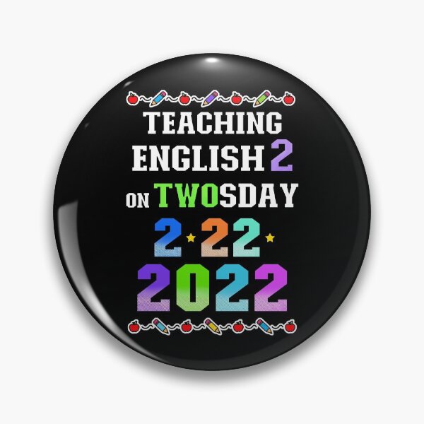 Item preview, Teaching English 2 on Twosday 2-22-22 February 22nd 2022 designed and sold by FlorenciaBliss.