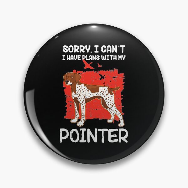 Item preview, I Have Plans With German Shorthaired Pointer GSP Dog Owner design designed and sold by jakehughes2015.