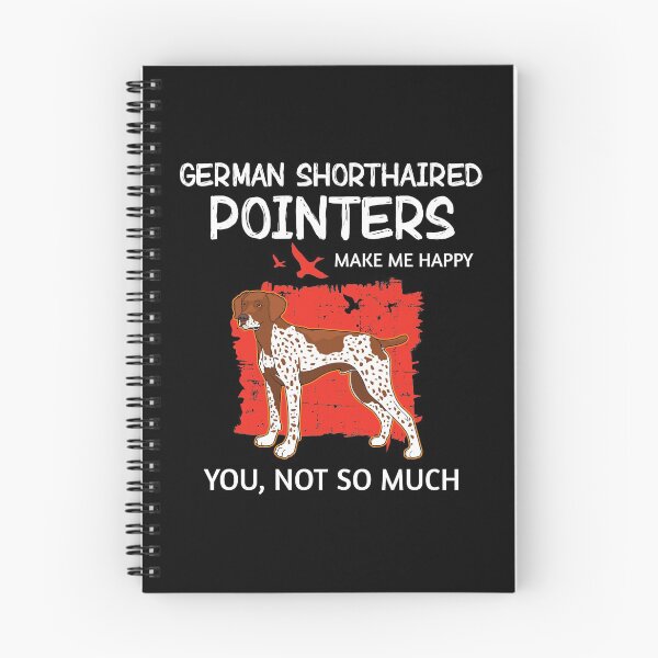 Item preview, German Shorthaired Pointers Make Me Happy GSP Dog Owner product designed and sold by jakehughes2015.