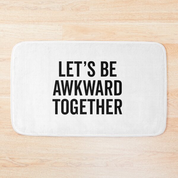 Item preview, Let's Be Awkward Funny  designed and sold by GoneFre.