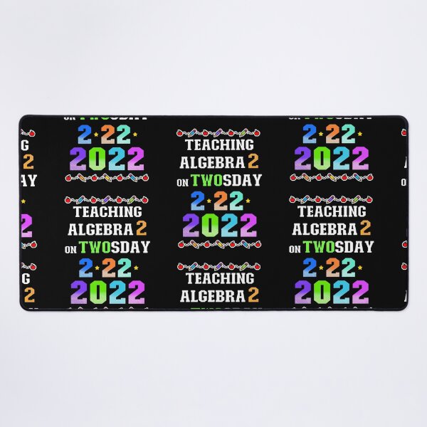 Item preview, Teaching Algebra 2 on Twosday 2-22-22 February 22nd 2022 designed and sold by FlorenciaBliss.
