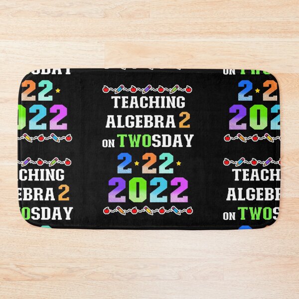 Item preview, Teaching Algebra 2 on Twosday 2-22-22 February 22nd 2022 designed and sold by FlorenciaBliss.
