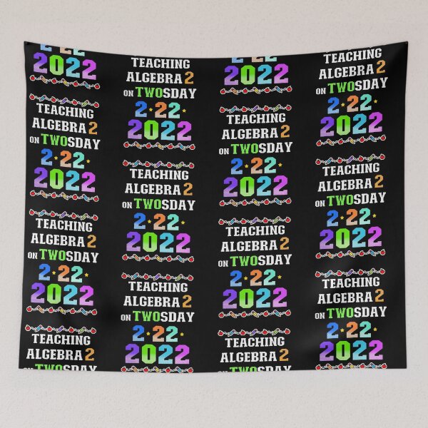 Item preview, Teaching Algebra 2 on Twosday 2-22-22 February 22nd 2022 designed and sold by FlorenciaBliss.