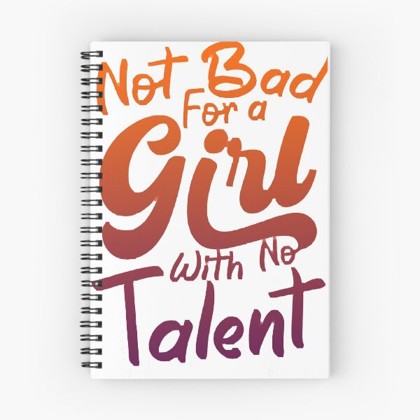 Item preview, Not Bad For A Girl With No Talent T Shirt Girft For Women  designed and sold by HongThuyet.