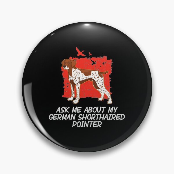 Item preview, Dog Owner Ask Me About My German Shorthaired Pointers GSP design designed and sold by jakehughes2015.