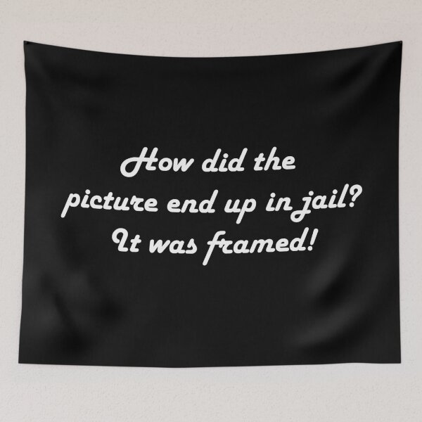 Item preview, How did the picture end up in jail? It was framed! designed and sold by MTmix.