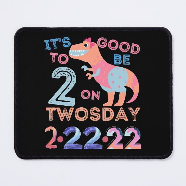 Item preview, TWOSDAY- Its Good To Be 2 On Twosday, Tuesday February 22, 2022 Girl Dinosaur/2 Year Birthday designed and sold by Designs By YL.