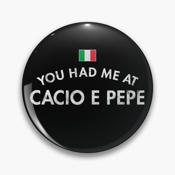 Item preview, You Had Me At Cacio e Pepe designed and sold by twHistory.