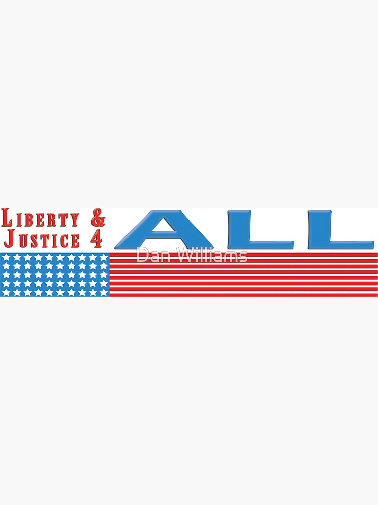 Liberty And Justice For All Sticker For Sale By Williamsrdan Redbubble