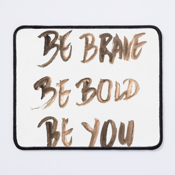 Item preview, Be brave be bold be you designed and sold by  CannaGranny™ .