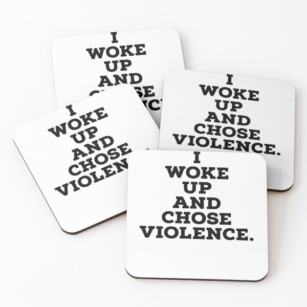 Item preview, I Woke Up And Chose Violence (Black Text) designed and sold by SacredsDesigns.