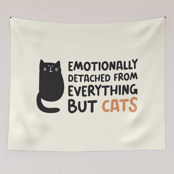 Item preview, Emotionally Detached From Everything But Cats, Funny Saying designed and sold by Artestygraphic.