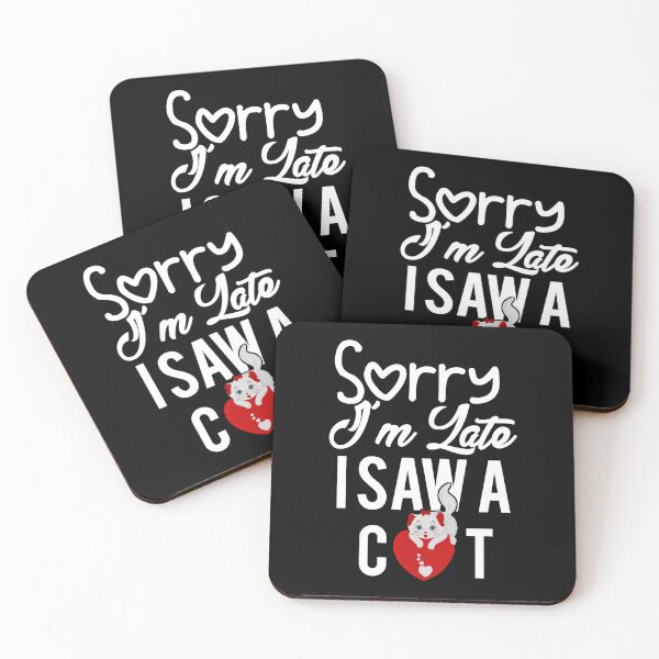 Item preview,  Sorry I’m Late I Saw A Cat Funny Gift For Cat Lover  designed and sold by Tema EL.