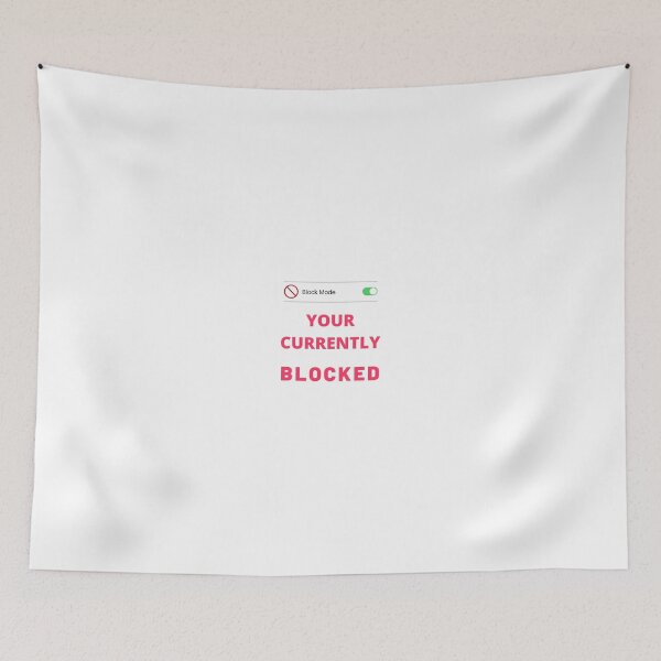 Item preview, Your Currently Blocked designed and sold by westenfield.
