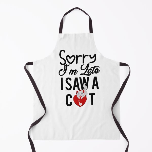 Item preview, Sorry I’m Late I Saw A Cat Funny Gift For Cat Lover designed and sold by Tema EL.