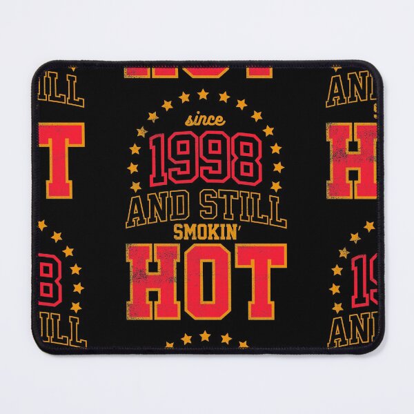 Item preview, Born in 1998 and Still Smokin' HOT designed and sold by melvtec.
